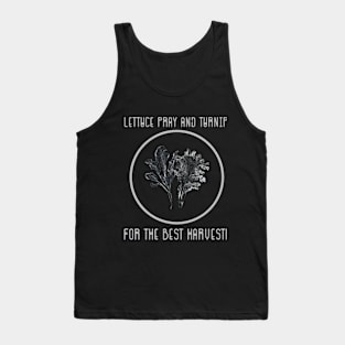 Lettuce Pray and Turnip Plants Funny Epic Gardening Design for Christian Gardeners Tank Top